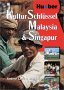 Kulturschlüssel Malaysia und Singapur
